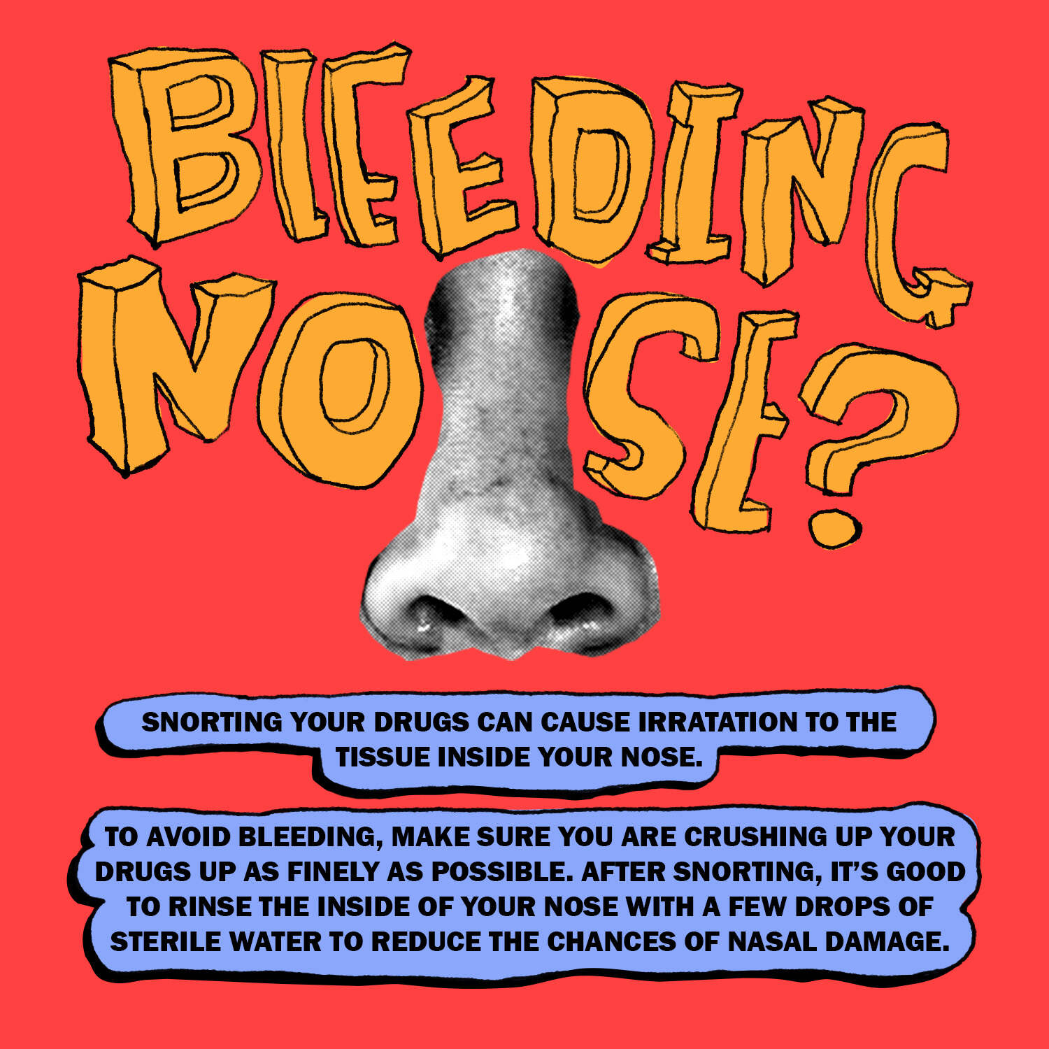 Red graphic with title "bleeding nose?" with image of nose central to the image. Below is harm reduction advice for ketamine.
